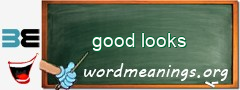 WordMeaning blackboard for good looks
